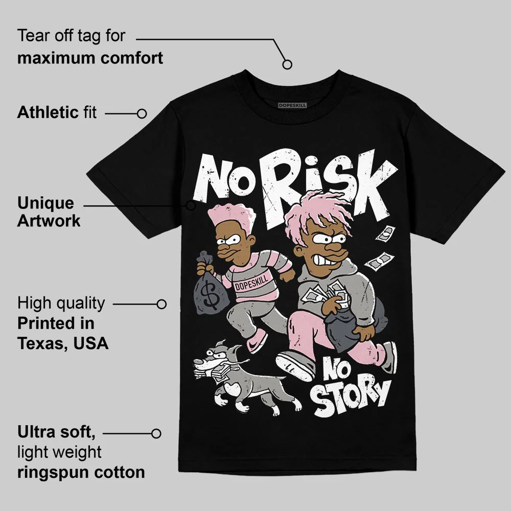 Max 95 OG “Pink Foam” DopeSkill T-Shirt No Risk No Story Graphic - Image 3