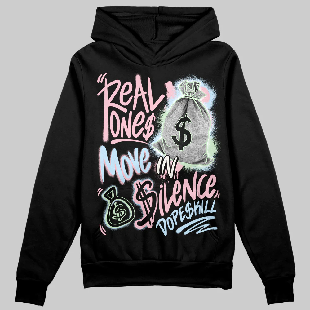 Medium Soft Pink 4s DopeSkill Hoodie Sweatshirt Real Ones Move In Silence Graphic