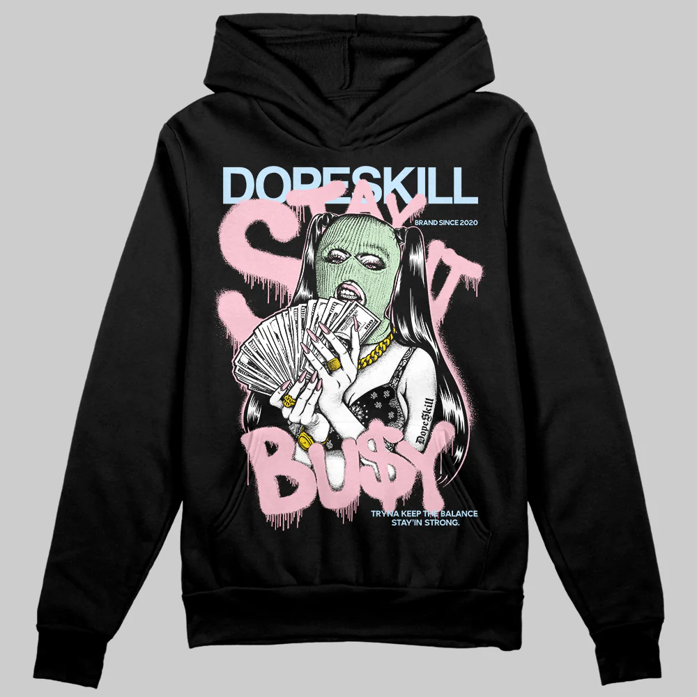 Medium Soft Pink 4s DopeSkill Hoodie Sweatshirt Stay It Busy Graphic