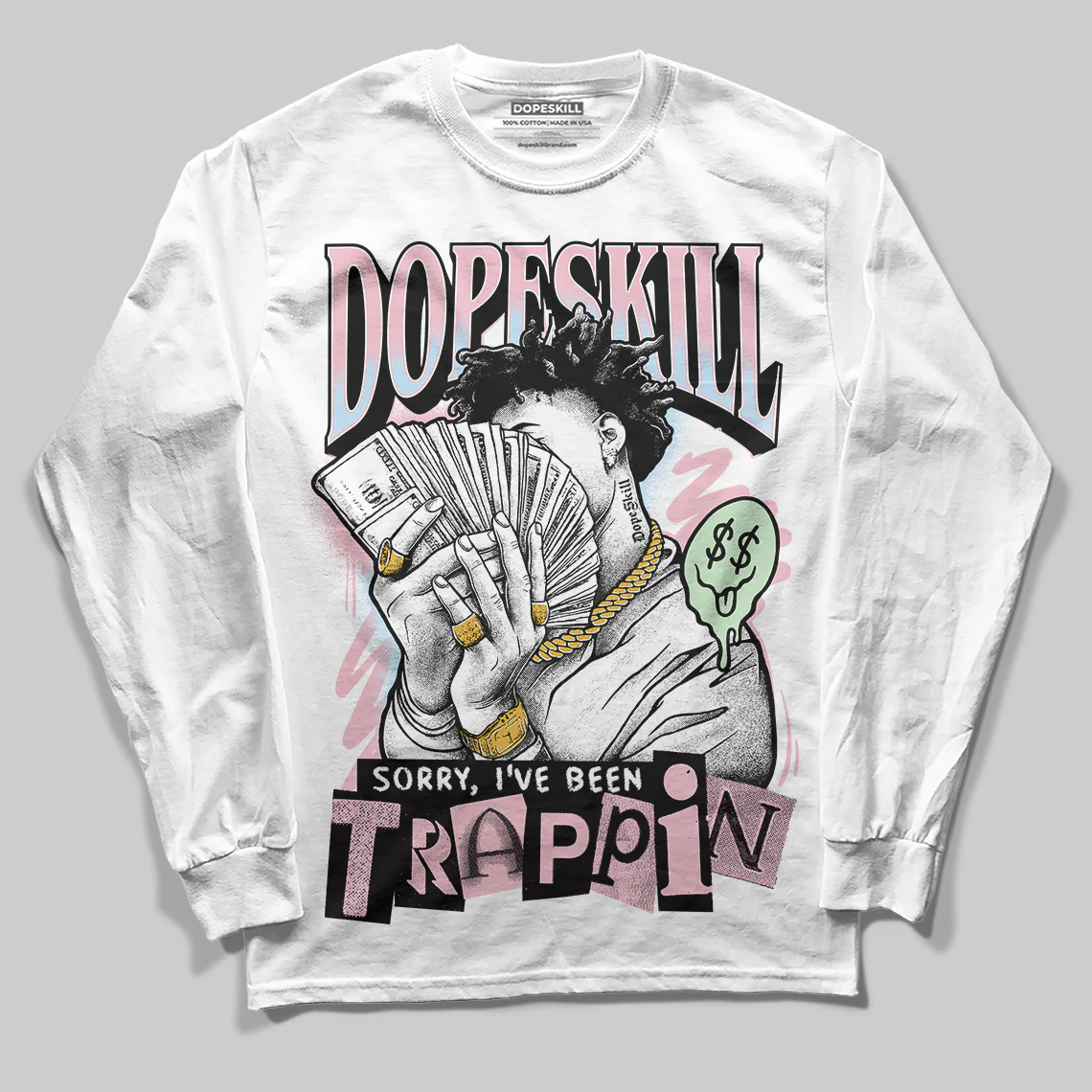 Medium Soft Pink 4s DopeSkill Long Sleeve T-Shirt Sorry I've Been Trappin Graphic - Image 2