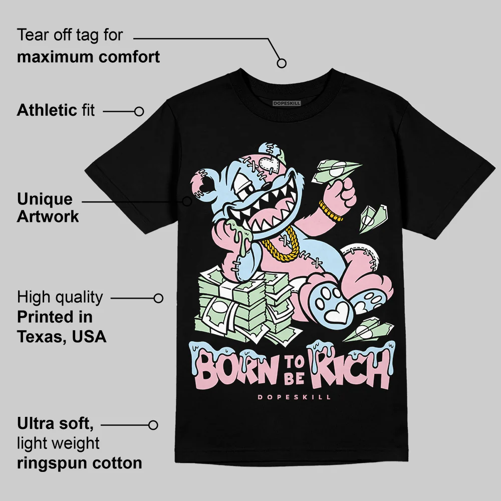 Medium Soft Pink 4s DopeSkill T-Shirt Born To Be Rich Graphic - Image 3