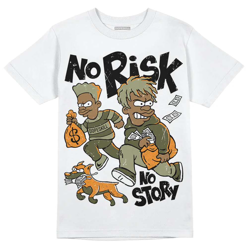 Olive 5s DopeSkill T-Shirt No Risk No Story Graphic