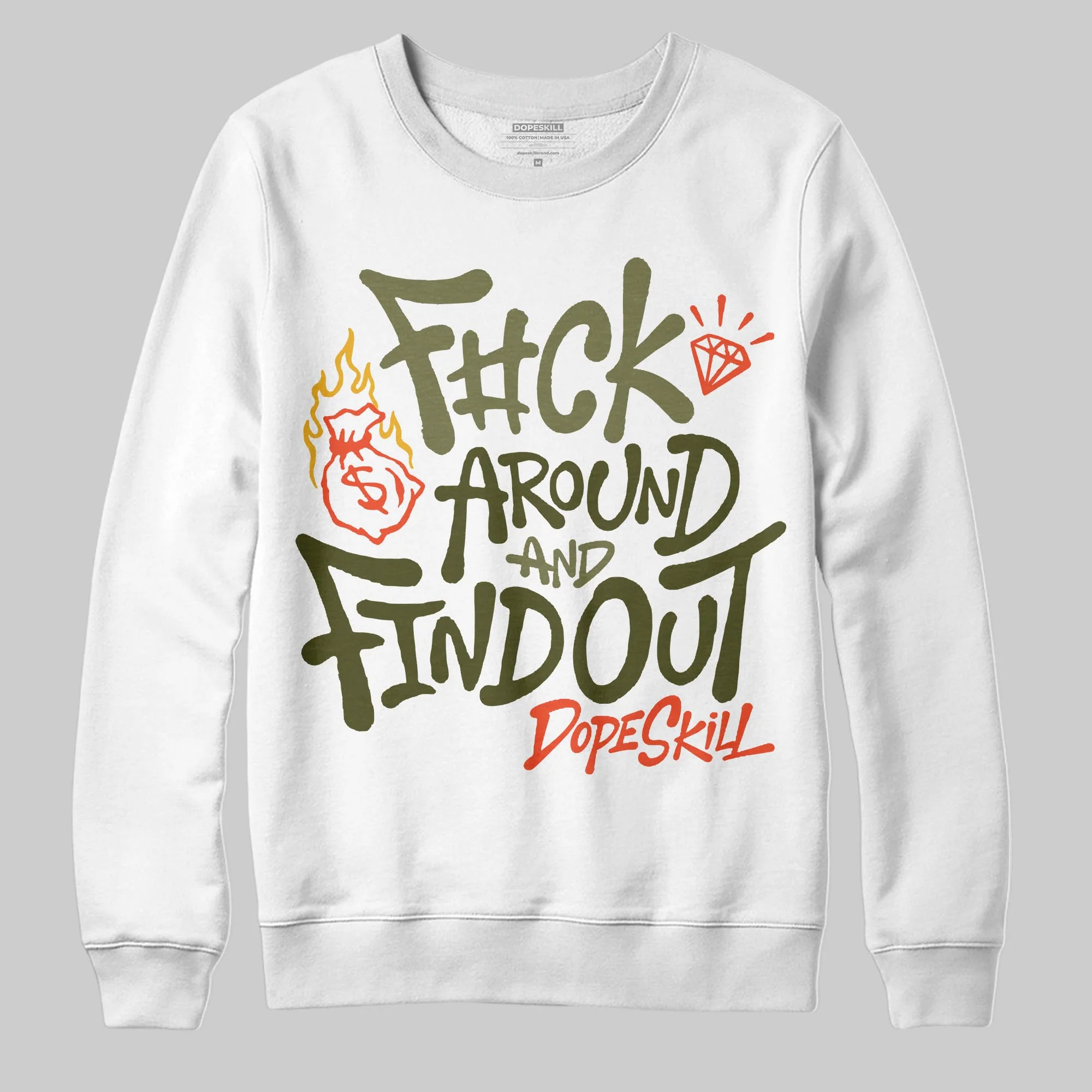 Olive Collection DopeSkill Sweatshirt F#ck Around And Find Out Graphic
