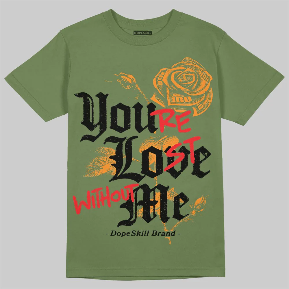 Olive Collection DopeSkill T-Shirt You’re Lost Without Me Graphic - Image 3