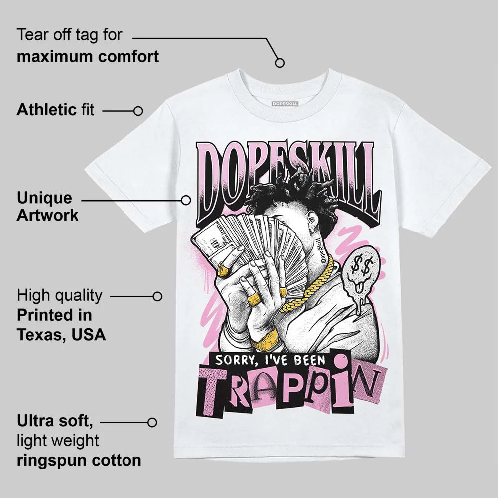Orchid 4s DopeSkill T-Shirt Sorry I've Been Trappin Graphic - Image 3