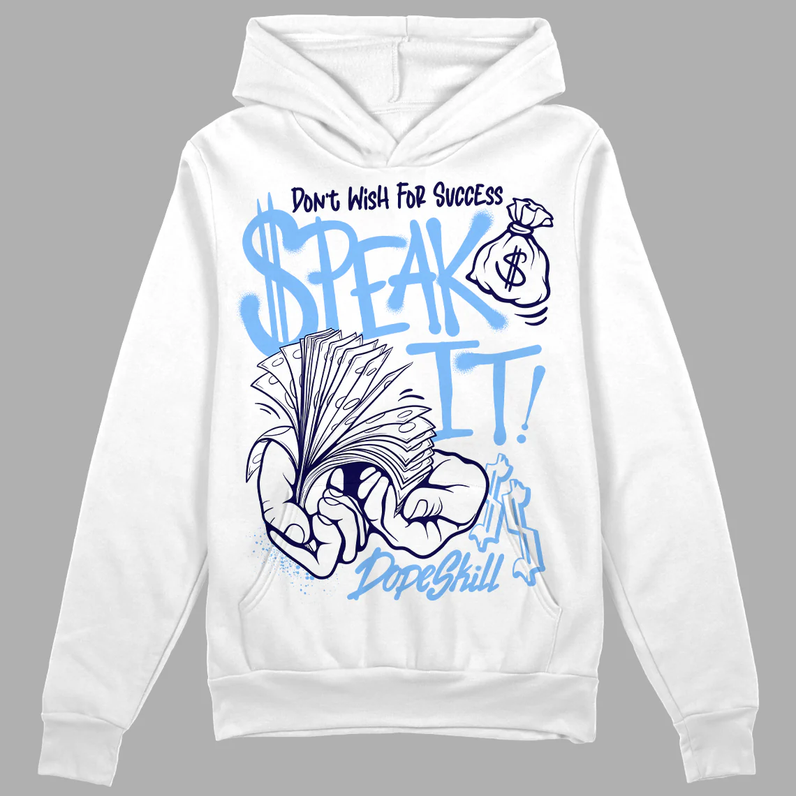 Powder Blue 9s DopeSkill Hoodie Sweatshirt Speak It Graphic