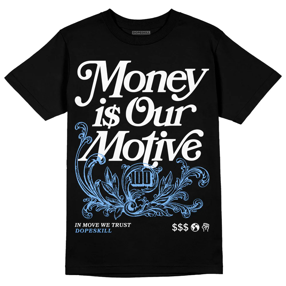 Powder Blue 9s DopeSkill T-Shirt Money Is Our Motive Typo Graphic - Image 2