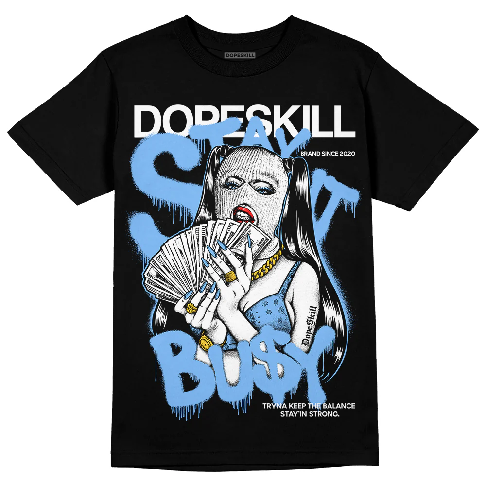 Powder Blue 9s DopeSkill T-Shirt Stay It Busy Graphic - Image 2