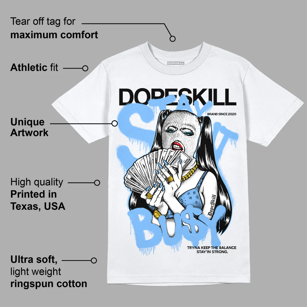 Powder Blue 9s DopeSkill T-Shirt Stay It Busy Graphic - Image 3