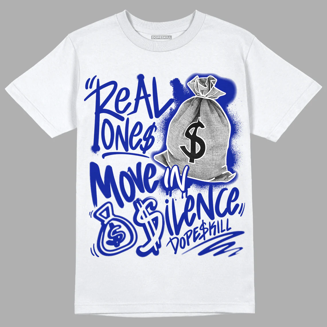 Racer Blue White Dunk Low DopeSkill T-Shirt Real Ones Move In Silence Graphic