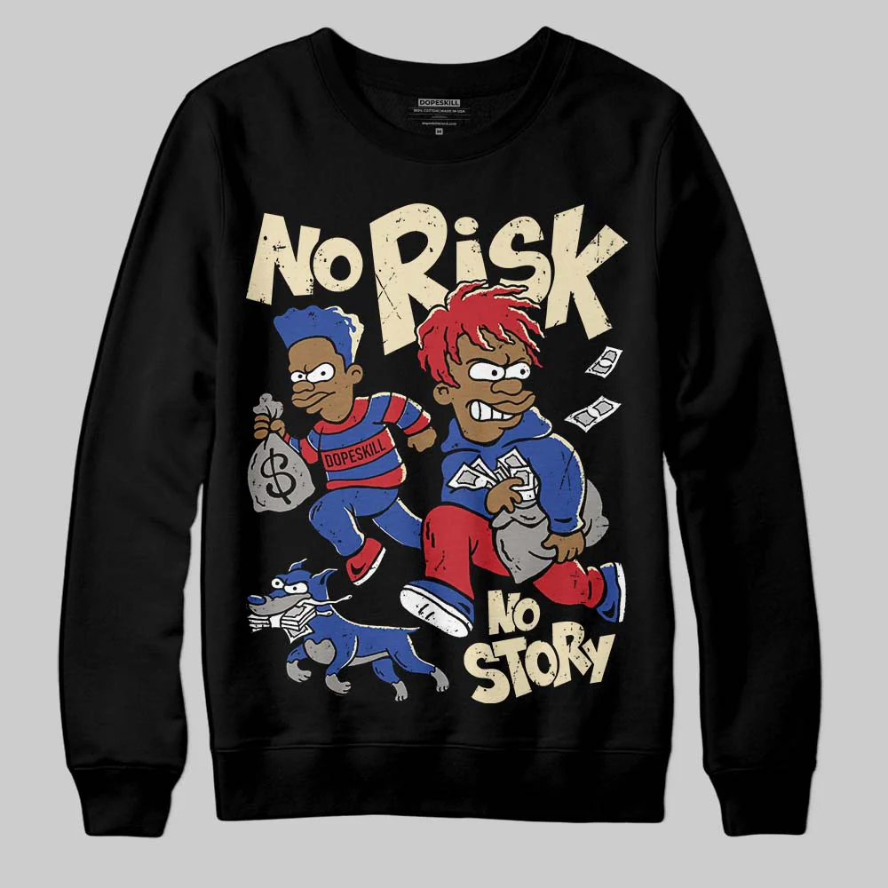 Rare Air 4s DopeSkill Sweatshirt No Risk No Story Graphic - Image 2