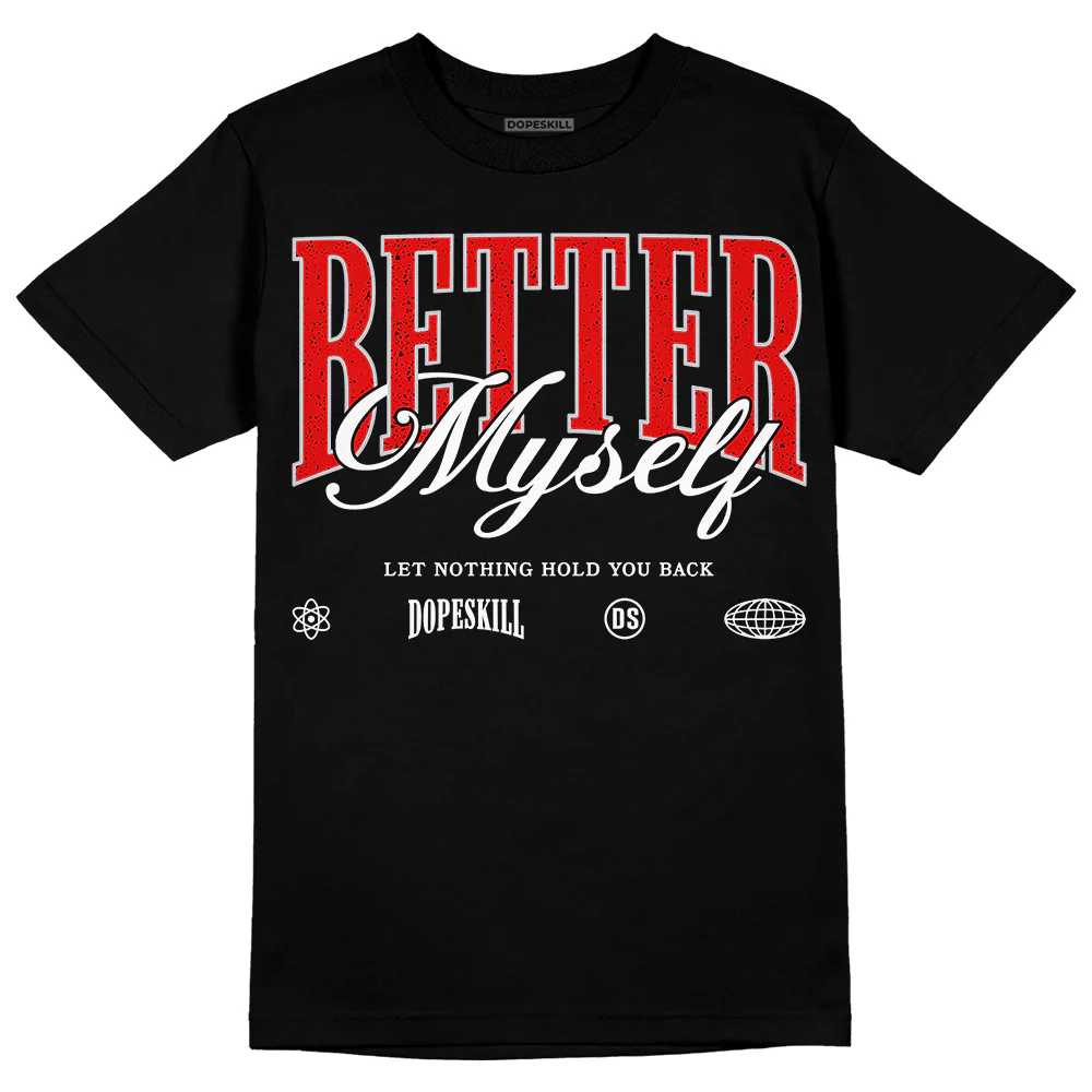 Red Cement 4S DopeSkill T-Shirt Better Myself Graphic - Image 2