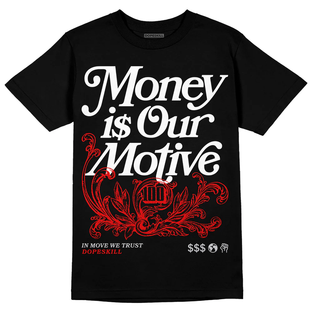 Red Cement 4S DopeSkill T-Shirt Money Is Our Motive Typo Graphic - Image 2