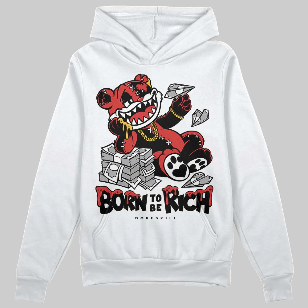 Reverse Infrared 6s DopeSkill Hoodie Sweatshirt Born To Be Rich Graphic - Image 2