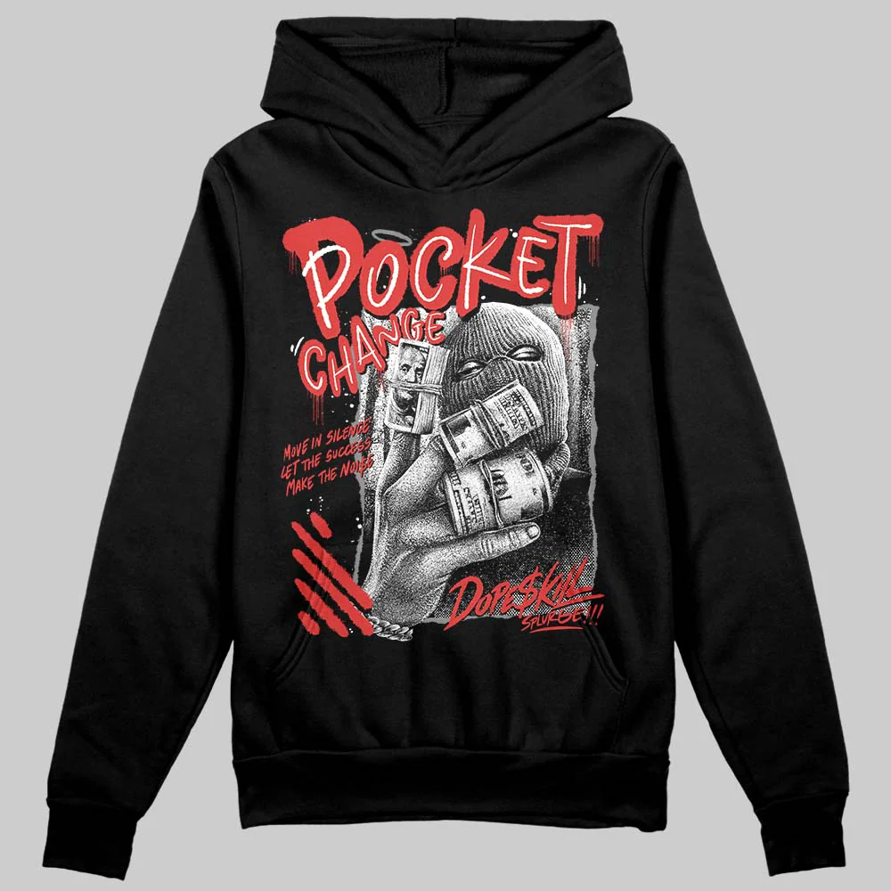 Reverse Infrared 6s DopeSkill Hoodie Sweatshirt Pocket Change Graphic