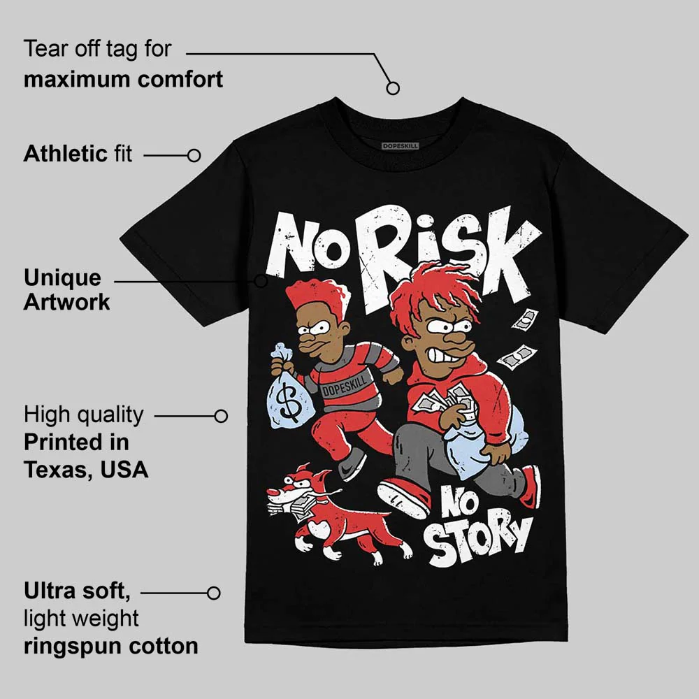 Reverse Infrared 6s DopeSkill T-Shirt No Risk No Story Graphic - Image 3