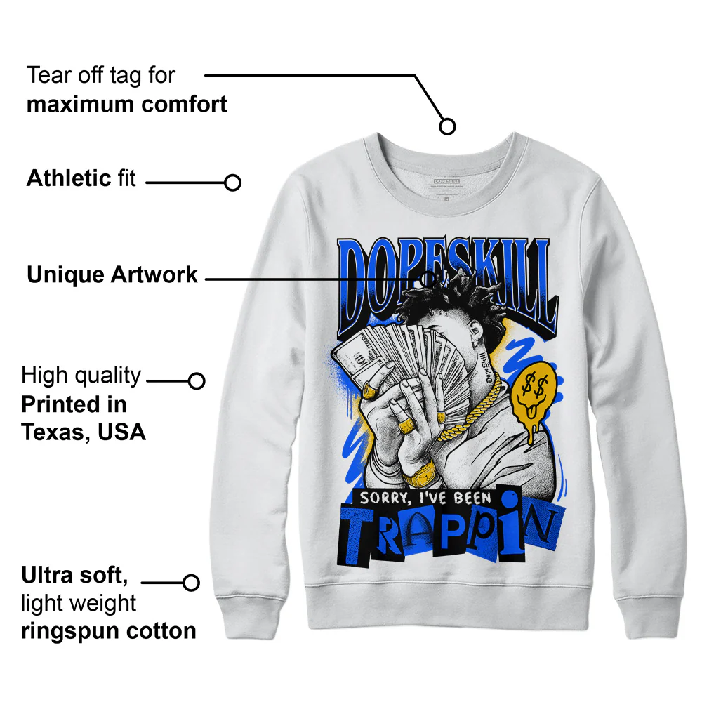 Royal Blue Collection DopeSkill Sweatshirt Sorry I've Been Trappin Graphic - Image 3
