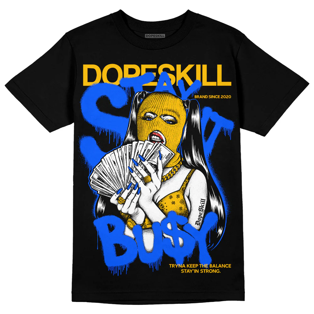 Royal Blue Collection DopeSkill T-Shirt Stay It Busy Graphic - Image 2