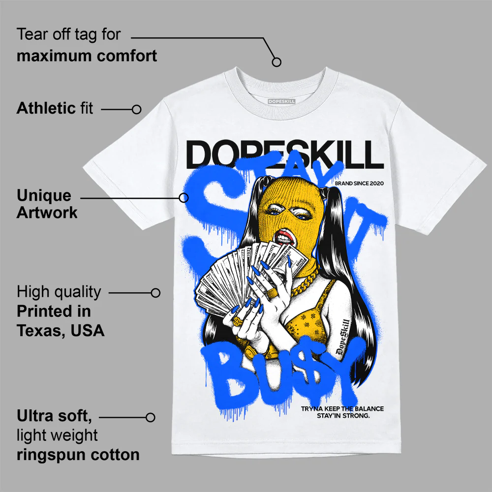 Royal Blue Collection DopeSkill T-Shirt Stay It Busy Graphic - Image 3