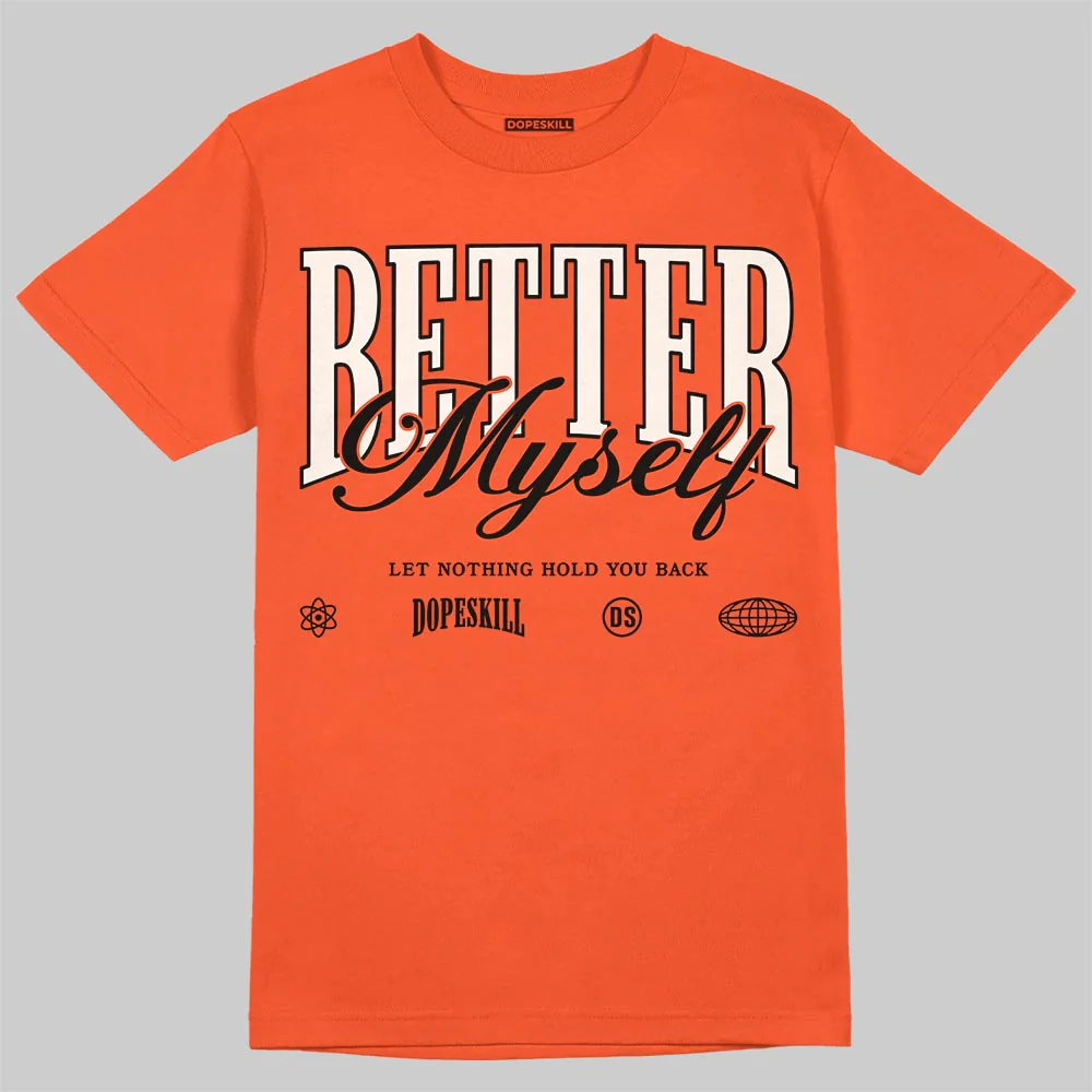 Shattered Backboard 1s DopeSkill T-Shirt Better Myself Graphic - Image 3