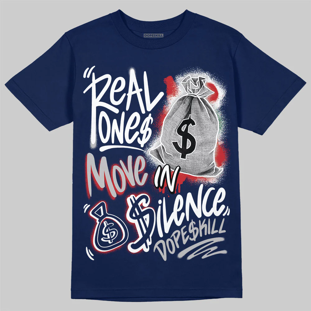 Summit White Navy 4s DopeSkill T-Shirt Real Ones Move In Silence Graphic - Image 3