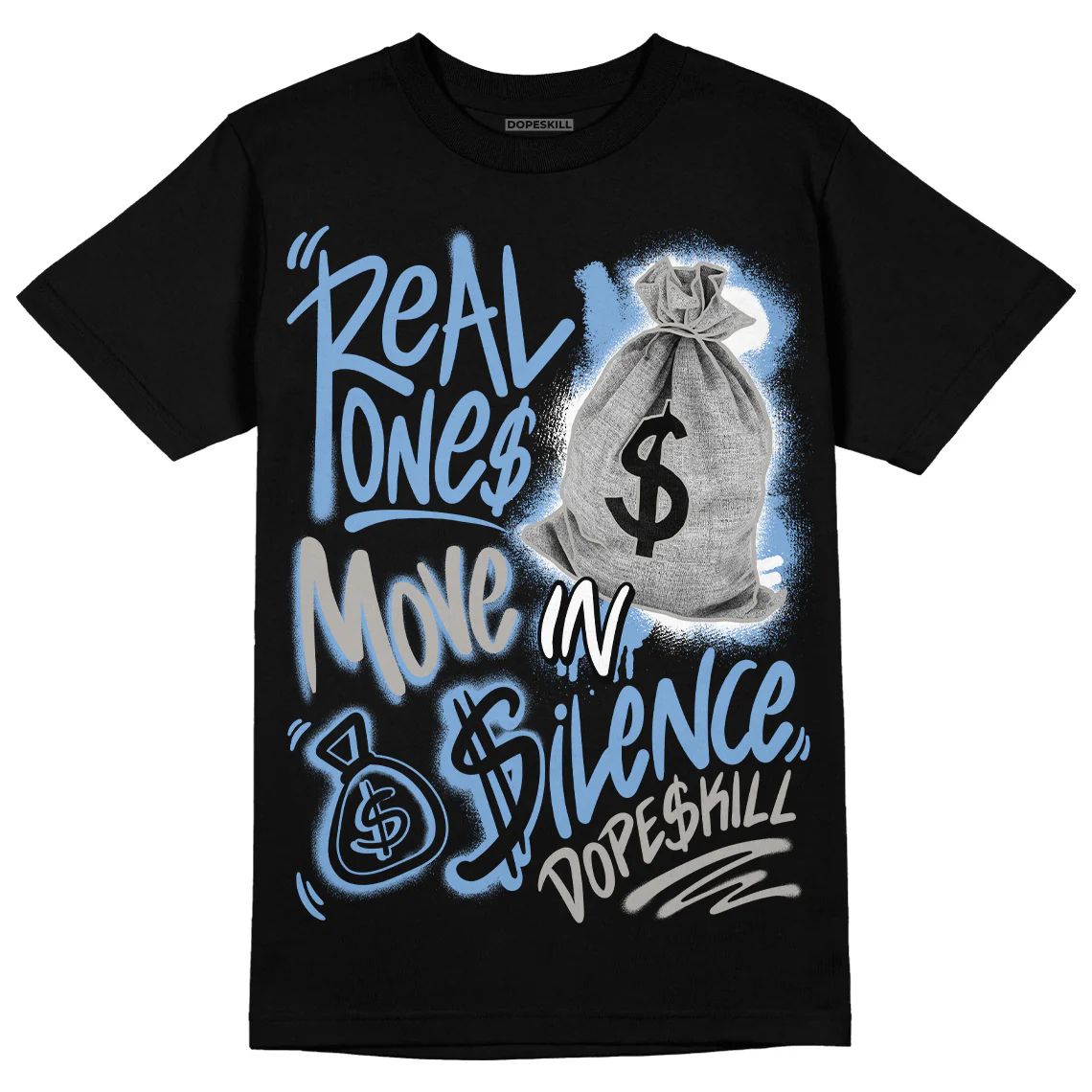 University Blue 5s DopeSkill T-Shirt Real Ones Move In Silence Graphic - Image 2
