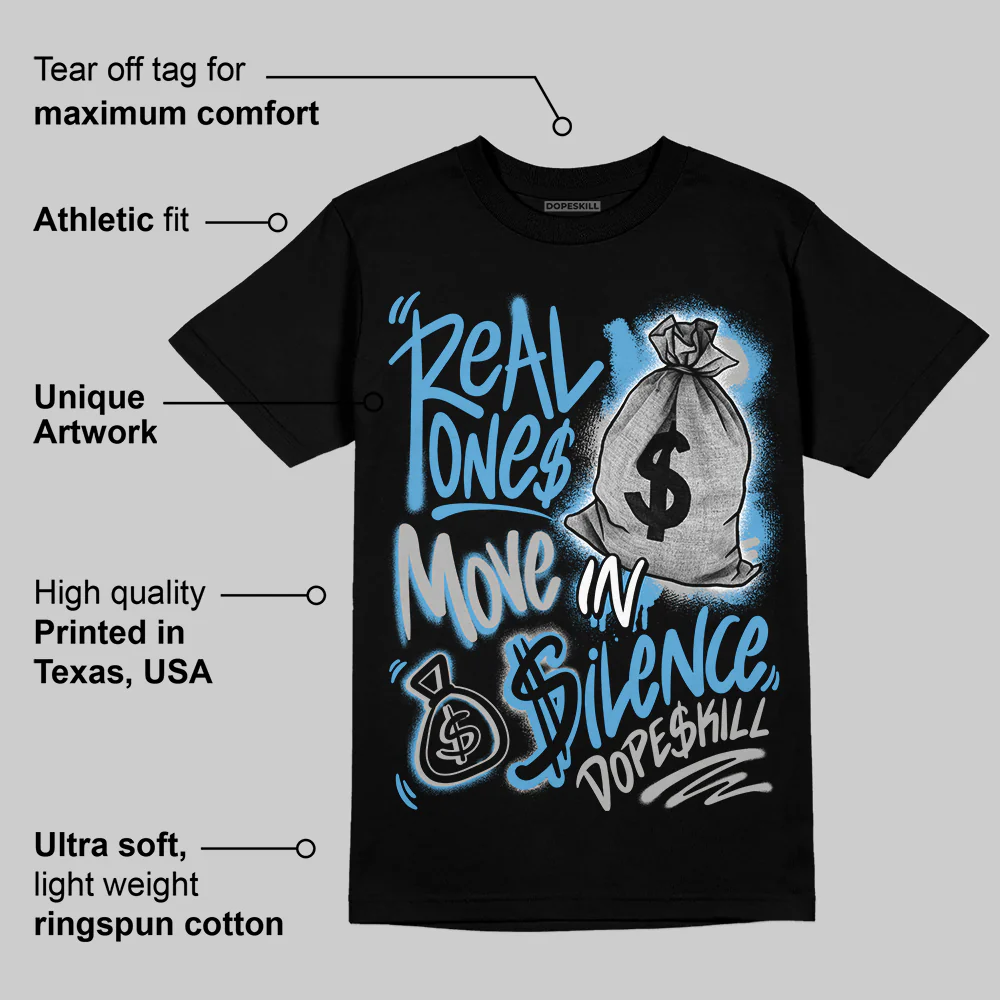 University Blue 14s DopeSkill T-Shirt Real Ones Move In Silence Graphic - Image 3