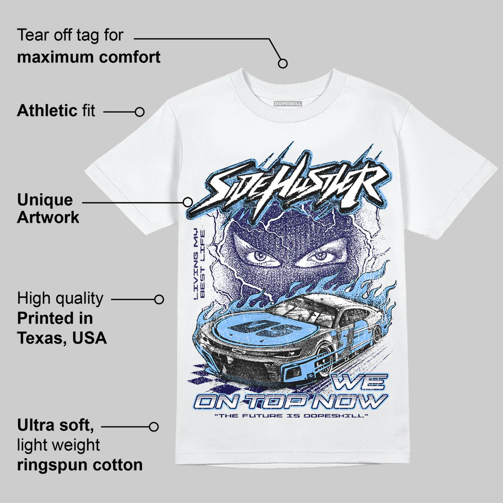University Blue 6s DopeSkill T-Shirt New Side Hustler Graphic - Image 4