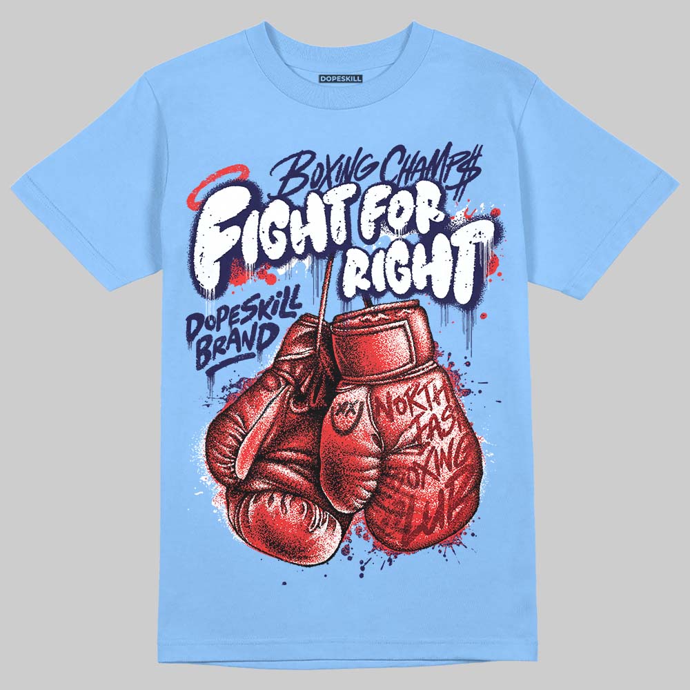 University Blue Collection DopeSkill T-Shirt Fight For Right Graphic - Image 3