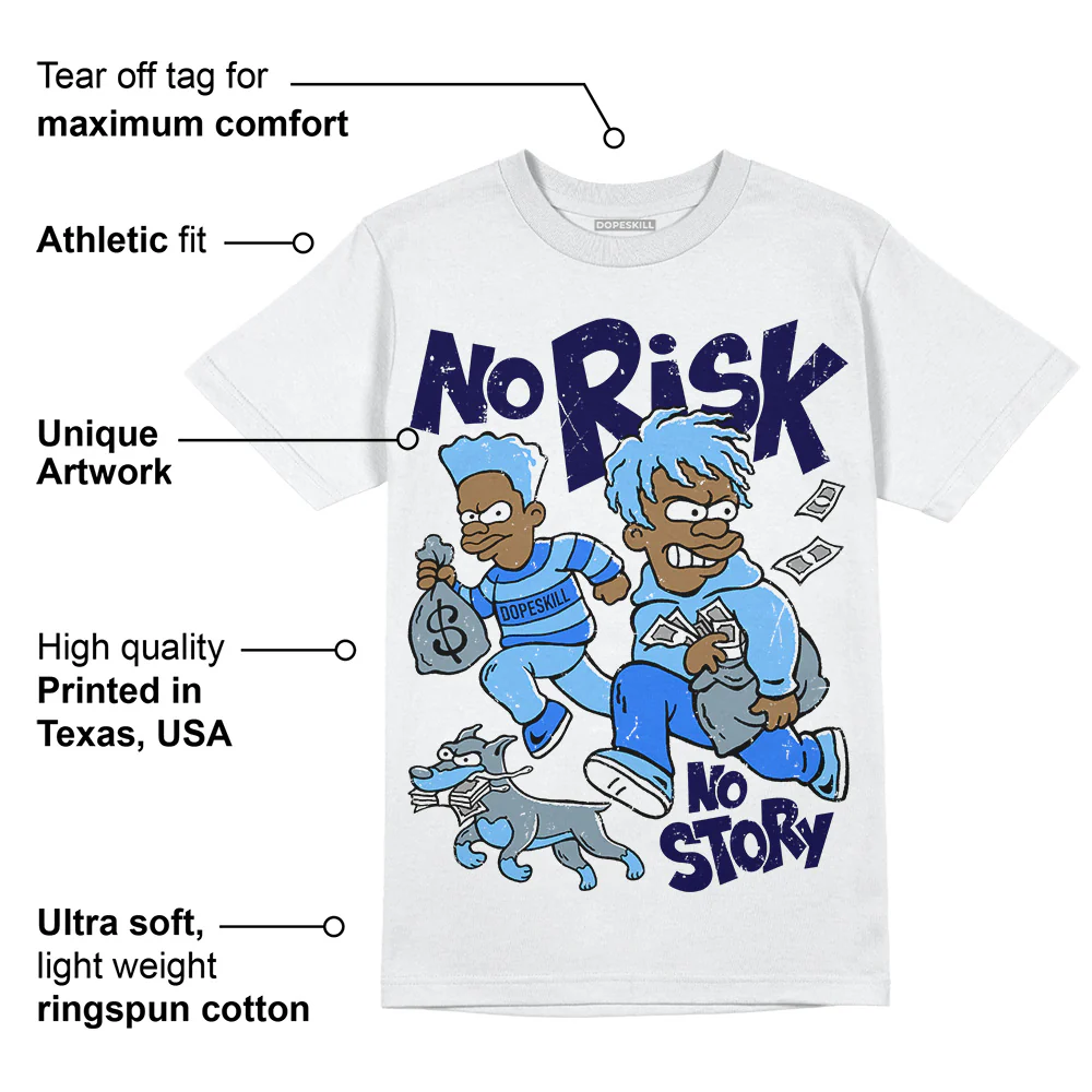 University Blue Collection DopeSkill T-Shirt No Risk No Story Graphic - Image 3