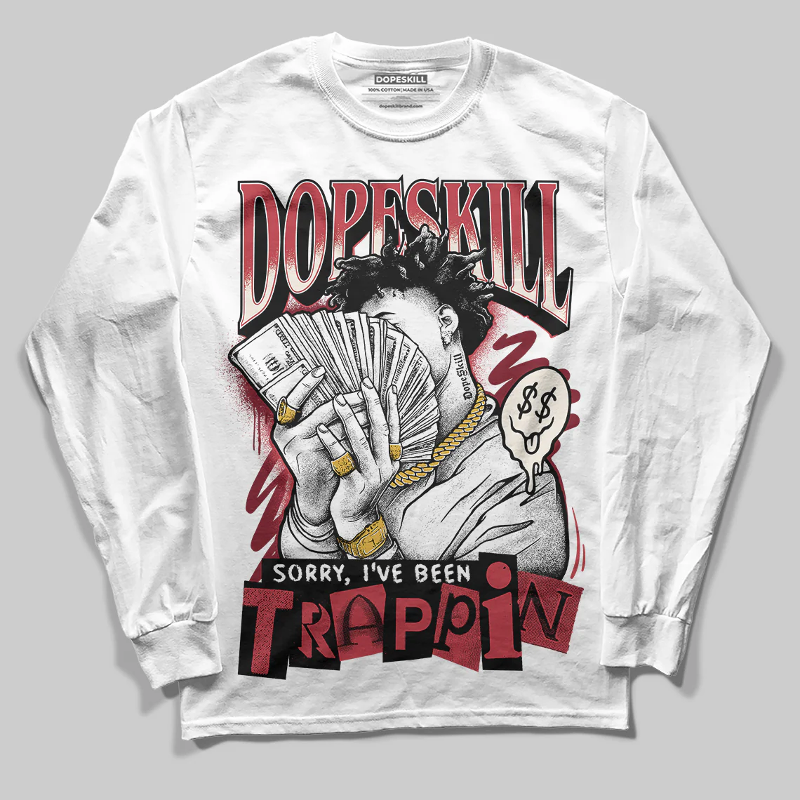 Valentine’s Day 4s DopeSkill Long Sleeve T-Shirt Sorry I've Been Trappin Graphic
