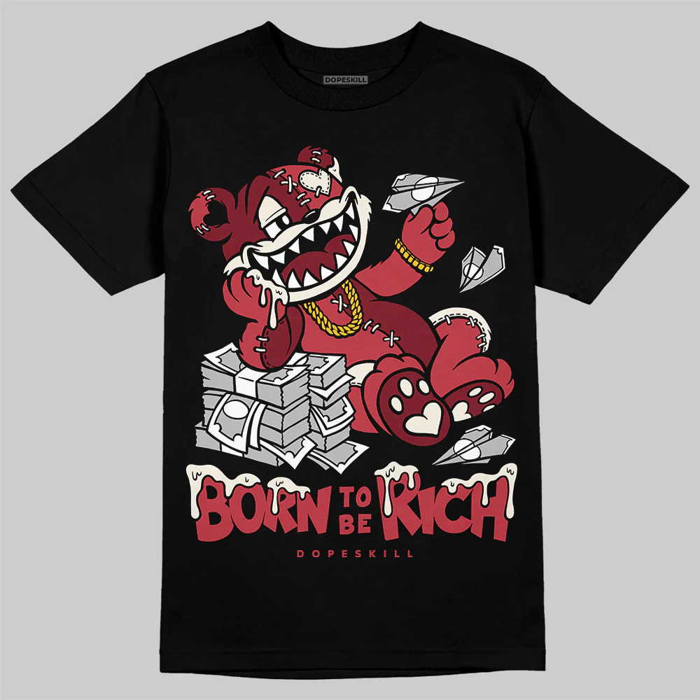 Valentine’s Day 4s DopeSkill T-Shirt Born To Be Rich Graphic - Image 2