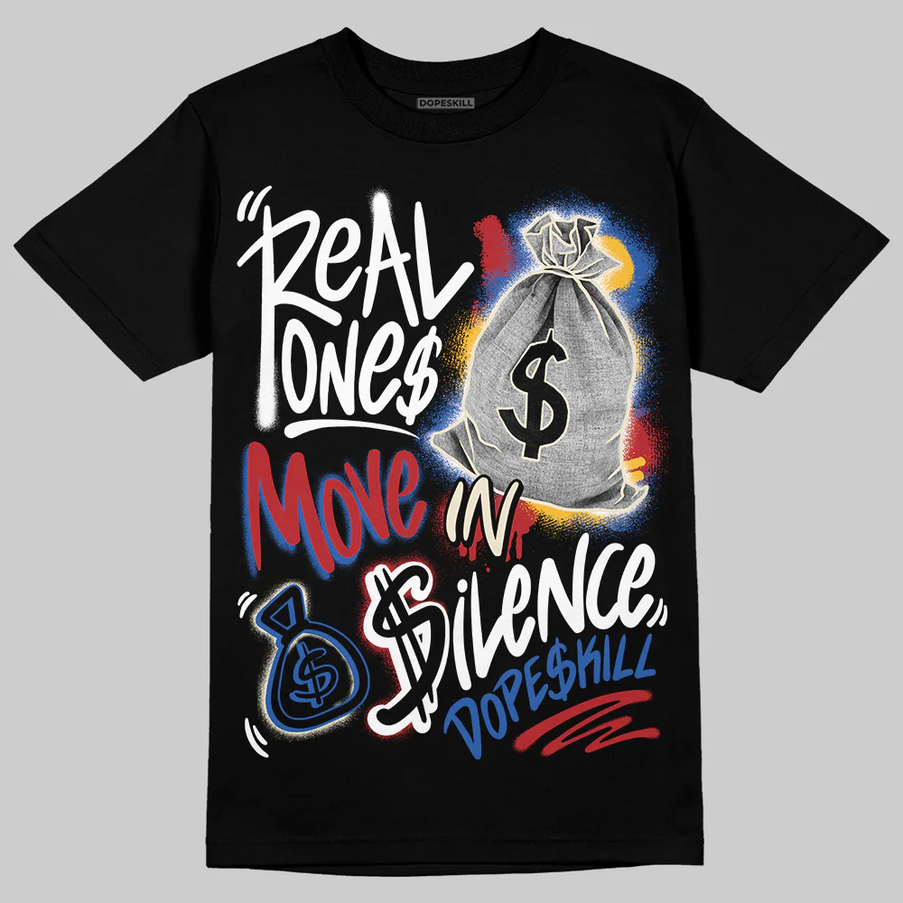 “Varsity Red/Sport Royal” 1s DopeSkill T-Shirt Real Ones Move In Silence Graphic - Image 2