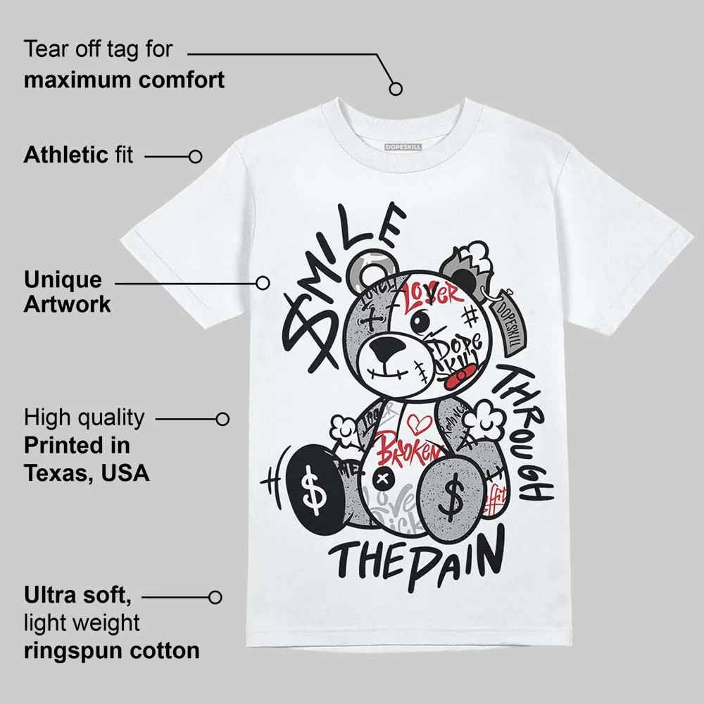 White Cement 4s DopeSkill T-Shirt Smile Through The Pain Graphic - Image 3