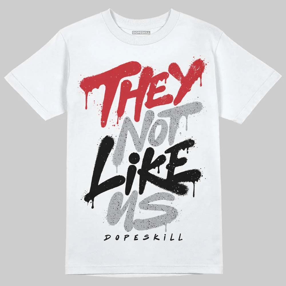 White Cement 4s DopeSkill T-Shirt They Not Like Us Graphic