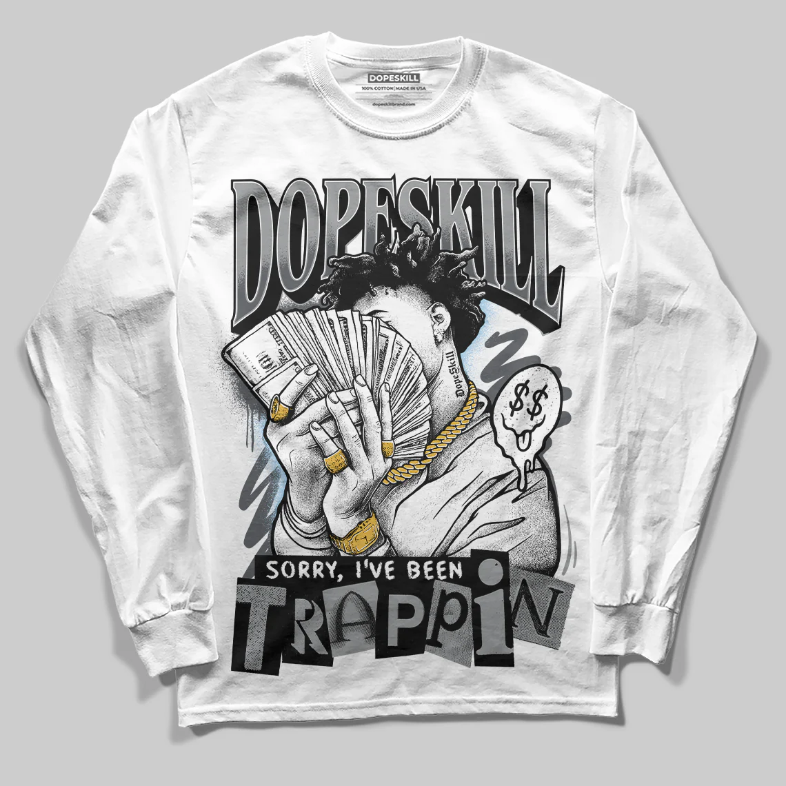Wolf Grey 5s DopeSkill Long Sleeve T-Shirt Sorry I've Been Trappin Graphic
